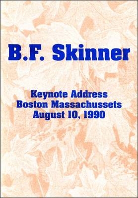B.F. Skinner's Keynote Address