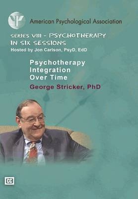 Psychotherapy Integration Over Time - George Stricker