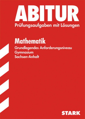 Abiturpr&uuml;fung Sachsen-Anhalt - Mathematik GN - Ardito Messner, Sabine Z&ouml;llner
