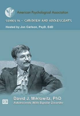 Adolescents with Bipolar Disorder - David J. Miklowitz