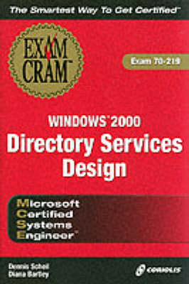 MCSE Windows 2000 Directory Services Design Exam Cram