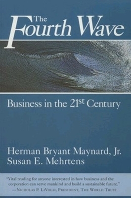 The Fourth Wave: Business in the 21st Century -  MAYNARD