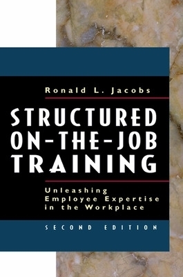 Structured On-the-Job Training: Unleashing Employee Expertise into the Workplace -  Jacobs