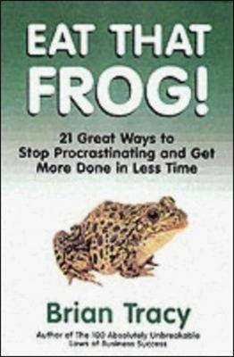 Eat That Frog! - Brian Tracy
