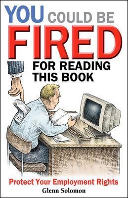 You Could be Fired for Reading This Book - Protect Your Employment Rights -  Solomon