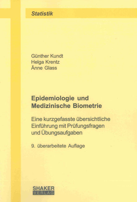 Epidemiologie und Medizinische Biometrie - G&uuml;nther Kundt, Helga Krentz, &Auml;nne Glass