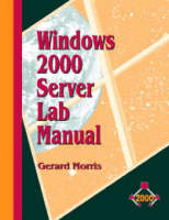 The Windows 2000 Server Lab Manual