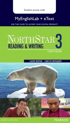 NorthStar Reading and Writing 3 eText with MyLab English - Laurie Barton, Carolyn Dupaquier Sardinas