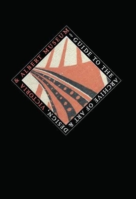 Guide to the Archive of Art and Design - 