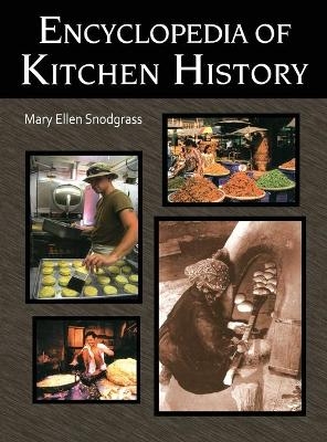 Encyclopedia of Kitchen History - Mary Ellen Snodgrass