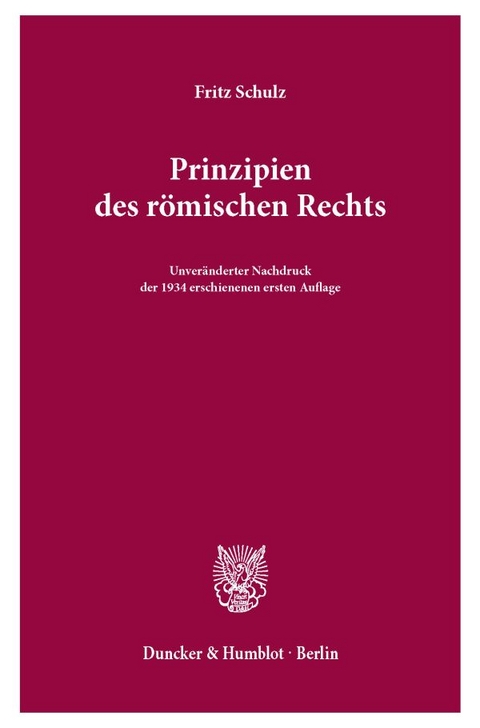 Prinzipien des r&ouml;mischen Rechts. - Fritz Schulz