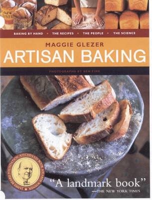 Artisan Baking - Maggie Glezer
