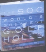 The 500 World's Greatest Golf Holes