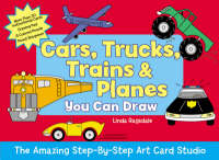 Cars, Trucks, Trains and Planes You Can Draw