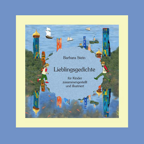 Lieblingsgedichte f&uuml;r Kinder - Barbara Stein