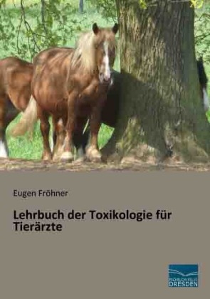 Lehrbuch der Toxikologie f&uuml;r Tier&auml;rzte - Eugen Fr&ouml;hner