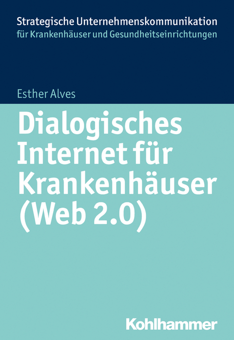 Dialogisches Internet f&uuml;r Krankenh&auml;user (Web 2.0) - Esther Alves