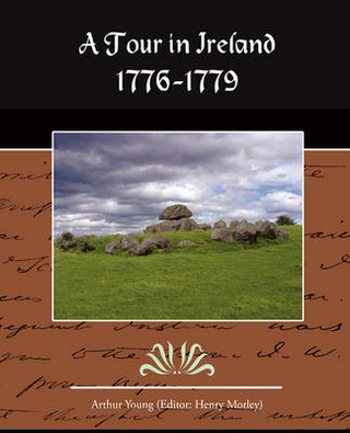 A Tour in Ireland 1776-1779