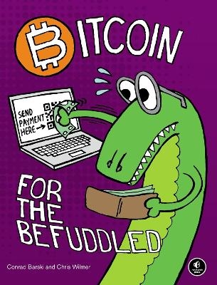 Bitcoin For The Befuddled - Conrad Barski