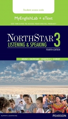 NorthStar Listening and Speaking 3 eText with MyLab English - Helen S Solorzano, Jennifer Schmidt