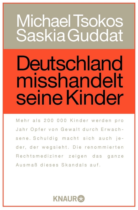 Deutschland misshandelt seine Kinder - Michael Tsokos, Saskia Guddat