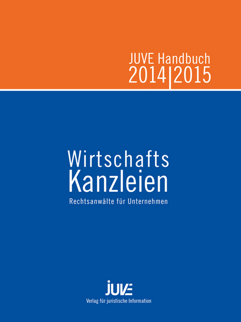 JUVE Handbuch Wirtschaftskanzleien 2014/2015 - Aled Griffiths, Antje Neumann, Astrid Jatzkowski, Catrin Behlau, Christine Albert, D&eacute;sir&eacute;e Balthasar, Eva Flick, Geertje de Sousa, J&ouml;rn Poppelbaum, Laura Bartels, Marc Chmielewski, Marcus Jung, Markus Lembeck, Mathieu Klos, Norbert Parzinger, Ren&eacute; Bender, Silke Br&uuml;nger, Simone Bocksrocker, Parissa Kerkhoff, Ulrike Barth, Volker Votsmeier