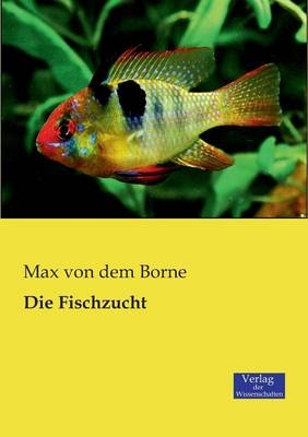 Die Fischzucht - Max von dem Borne