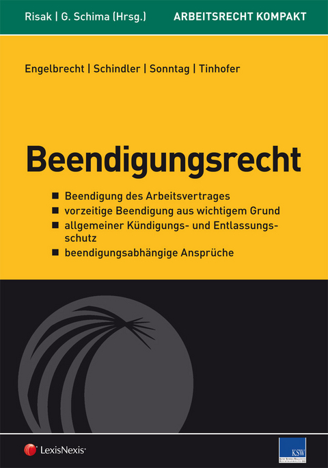 Arbeitsrecht kompakt - Beendigungsrecht - Helmut Engelbrecht, Ren&eacute; Schindler, Martin Sonntag, Andreas Tinhofer