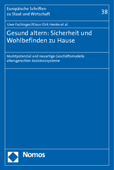 Gesund altern: Sicherheit und Wohlbefinden zu Hause - Uwe Fachinger, Hellen Koch, Birte Sch&ouml;pke, Klaus-Dirk Henke, Sabine Troppens