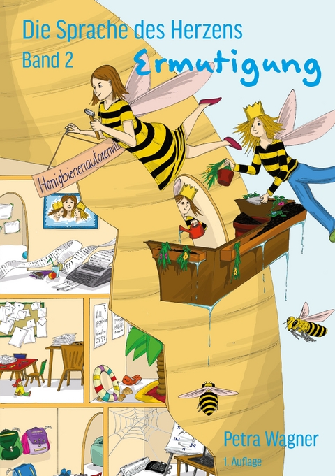 Die Sprache des Herzens; Band 2: Ermutigung - Petra Wagner