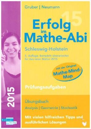 Erfolg im Mathe-Abi 2015 Schleswig-Holstein Pr&uuml;fungsaufgaben - Helmut Gruber, Robert Neumann