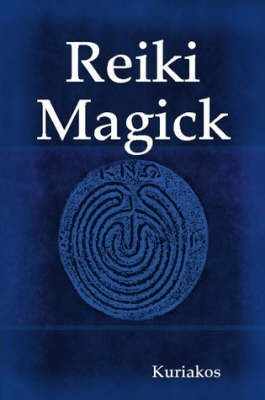 Reiki Magick -  Kuriakos