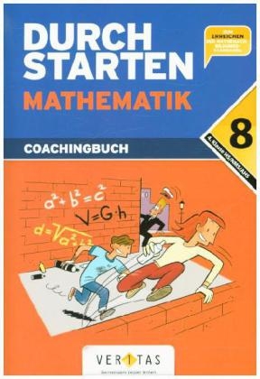 Durchstarten Mathematik 8. Schuljahr: 4. Klasse Gymnasium/HS/NMS. Coachingbuch inkl. Lösungsheft