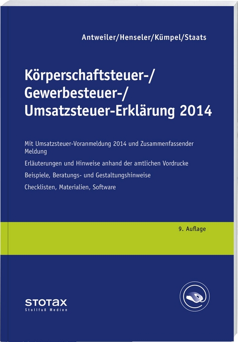 K&ouml;rperschaftsteuer-, Gewerbesteuer-, Umsatzsteuer-Erkl&auml;rung 2014 - Bj&ouml;rn Claudy, Frank Henseler, Andreas K&uuml;mpel, Annette Staats