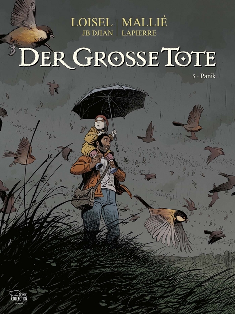 Der gro&szlig;e Tote 05 - R&eacute;gis Loisel, Vincent Malli&eacute;