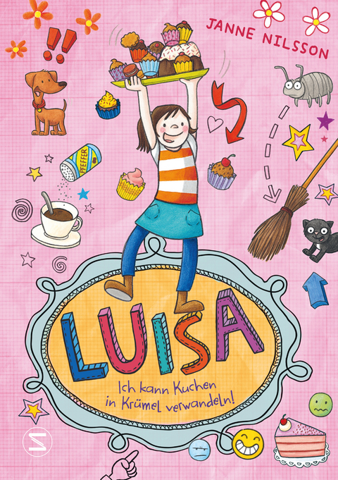 Luisa &ndash; Ich kann Kuchen in Kr&uuml;mel verwandeln! - Janne Nilsson