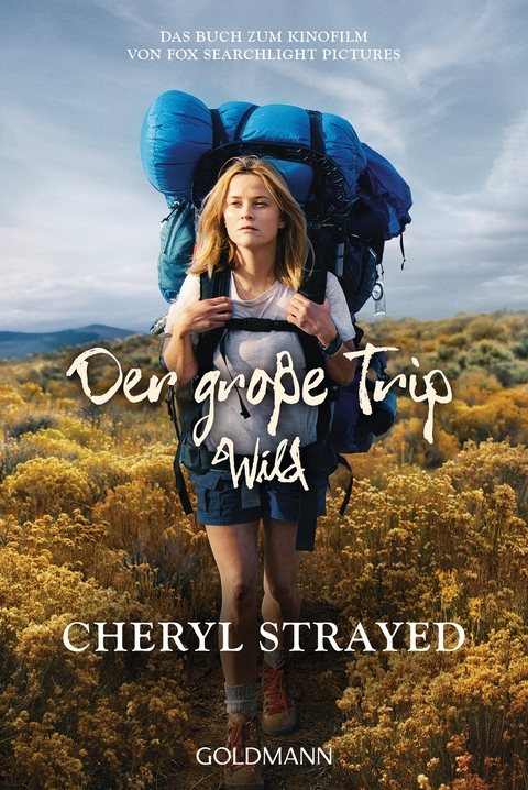 Der gro&szlig;e Trip - WILD - Cheryl Strayed