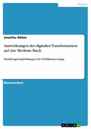 Auswirkungen der digitalen Transformation auf das Medium Buch
