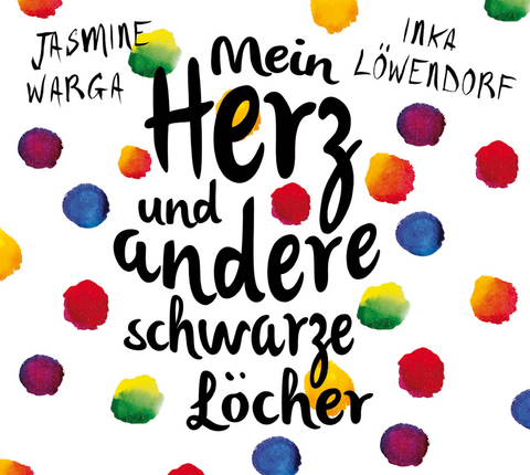 Mein Herz und andere schwarze L&ouml;cher - Jasmine Warga
