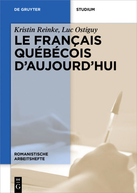 Le fran&ccedil;ais qu&eacute;b&eacute;cois d&rsquo;aujourd&rsquo;hui - Kristin Reinke, Luc Ostiguy