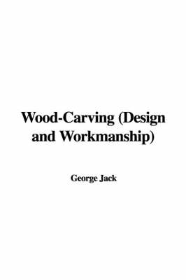 Wood-Carving (Design and Workmanship) - Lecturer in English George Jack