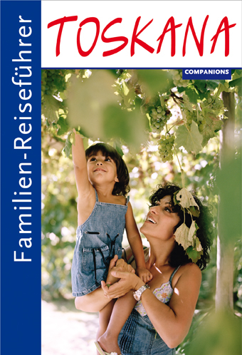 Familien-Reisef&uuml;hrer Toskana - Gottfried Aigner