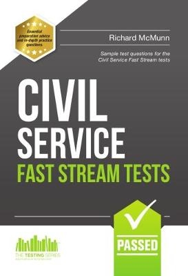 Civil Service Fast Stream Tests: Sample Test Questions for the Fast Stream Civil Service Tests - Richard McMunn