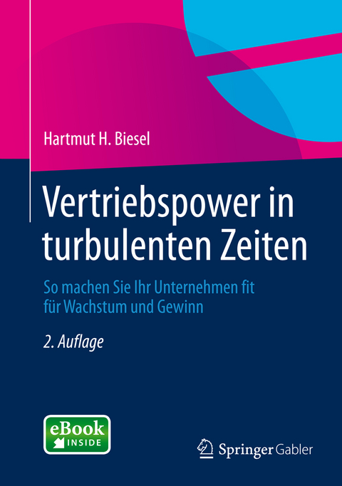 Vertriebspower in turbulenten Zeiten - Hartmut H. Biesel