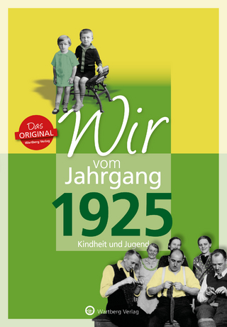 Wir vom Jahrgang 1925 - Kindheit und Jugend