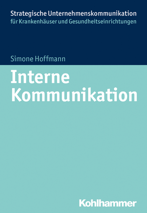 Interne Kommunikation im Krankenhaus - Simone Hoffmann