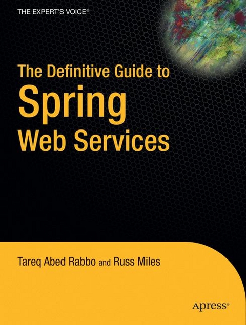 The Definitive Guide to Spring Web Services - Tareq Rabbo, Russ Miles