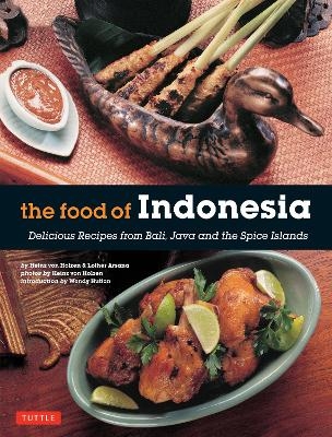 The Food of Indonesia - Heinz Von Holzen, Lother Arsana