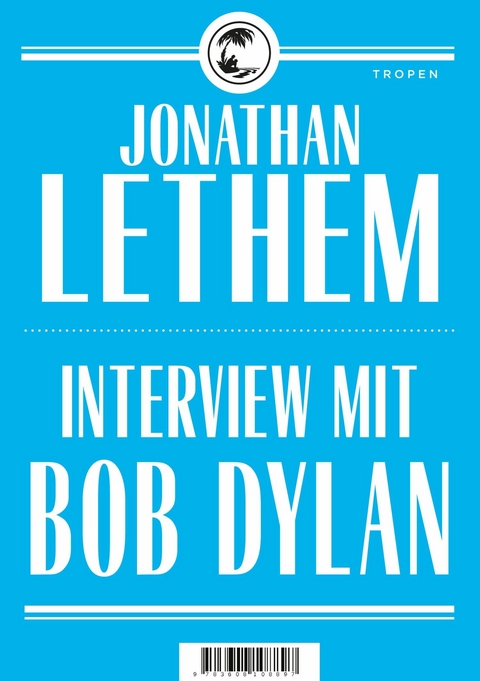 Interview mit Bob Dylan - Jonathan Lethem