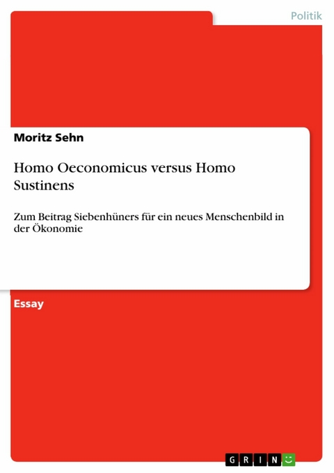 Homo Oeconomicus versus Homo Sustinens - Moritz Sehn